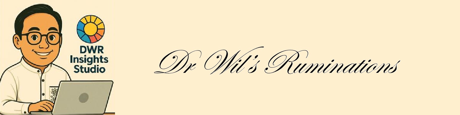 Dr Wil's Ruminations - DWR Insights Studio Banner